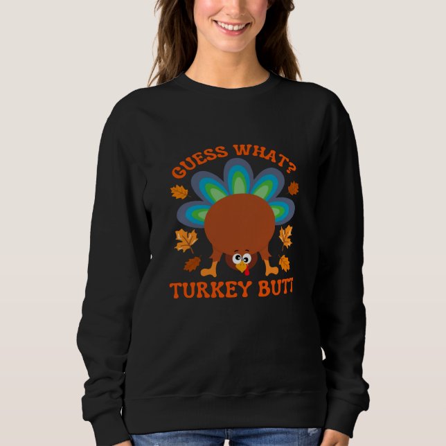 Moletom Guess What Turkey Butt (Frente)