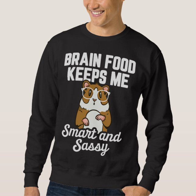 Moletom Guinea Pig  Brain Food Keeps me Smart and Sassy (Frente)