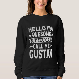 Moletom Gustav Funny First Name Hello I'm Awesome Call Me