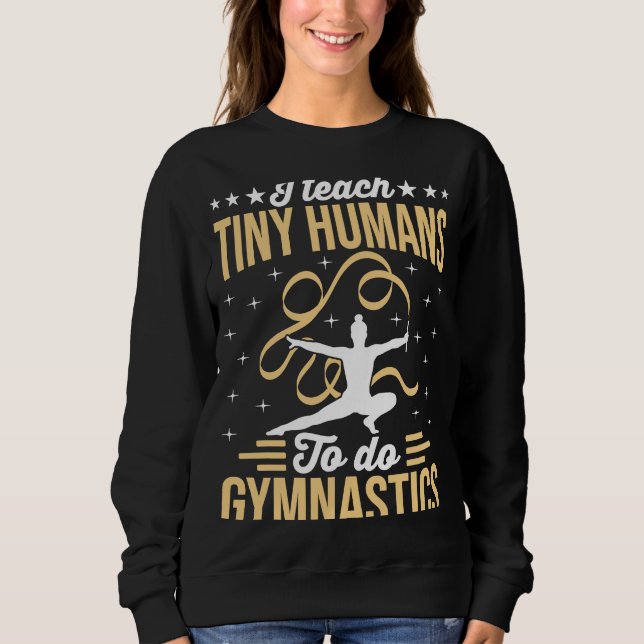 Moletom Gymnastic Coach I Teach Tiny Humans (Frente)