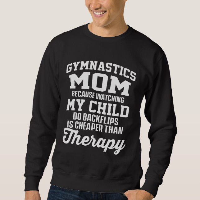 Moletom Gymnastics Mom Watch My Child Backflips Cheap Than (Frente)