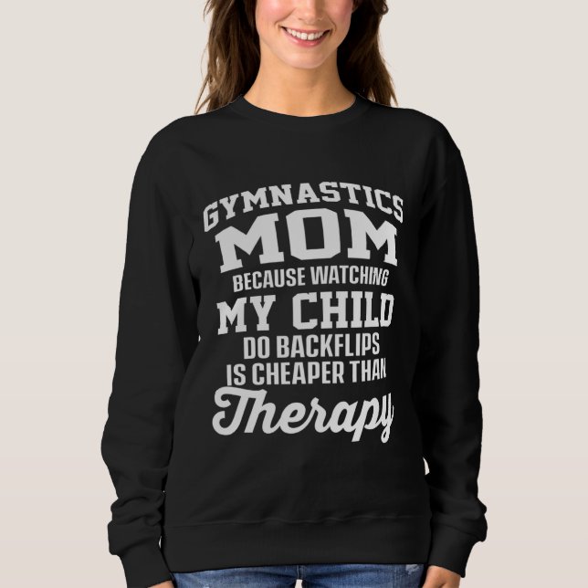Moletom Gymnastics Mom Watch My Child Backflips Cheap Than (Frente)