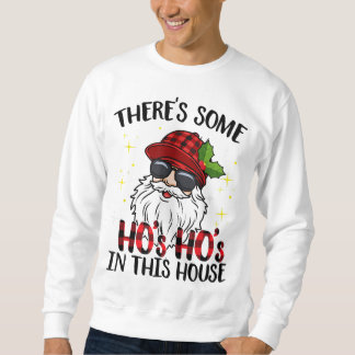 Moletom Há alguns Ho's Ho nesta Casa, Christm Engraçado