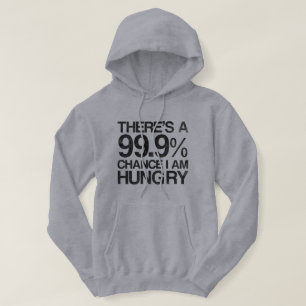 Moletom Há uma possibilidade que 99,9% eu estou com fome