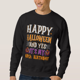 Moletom Halloween e é meu 69º aniversário! 69 Anos
