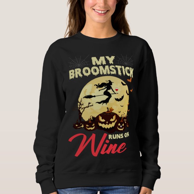 Moletom Halloween My Broomstick Runs On Wine Witch Drunk F (Frente)
