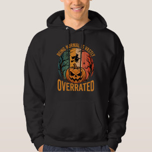 Moletom Halloween Ser Normal é Muito Subestimado Bruxa D