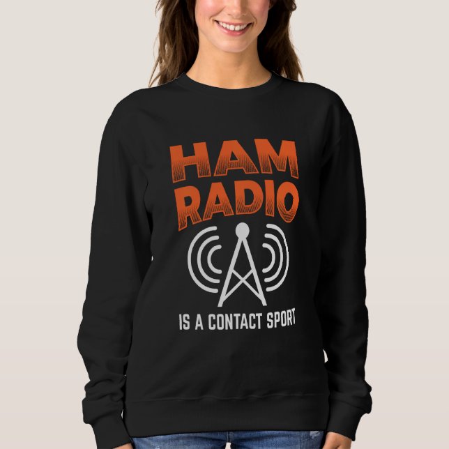 Moletom Ham Radio É Um Contato De Operador De Código Espor (Frente)