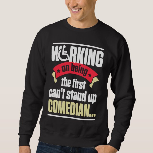 Moletom Handicap Humor Stand Comedian Disabled Survivor Wa (Frente)