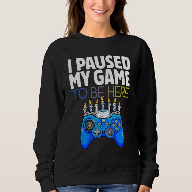 Moletom Hanukkah I Paused My Game to be here Controller Ga (Frente)