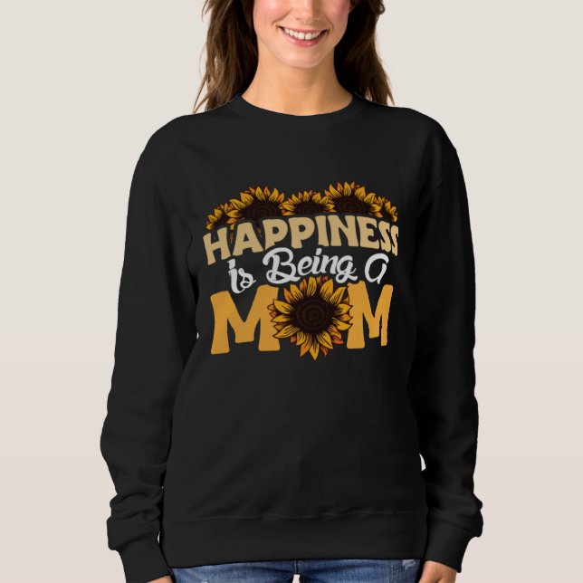 Moletom Happiness Is Being A Mom Sunflower Mothers Day Flo (Frente)