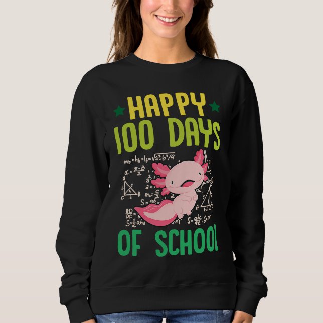 Moletom Happy 100 Days Of School Pet Axolotl  Math Teacher (Frente)
