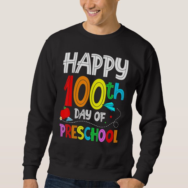 Moletom Happy 100th day of School  100 days of Preschool T (Frente)