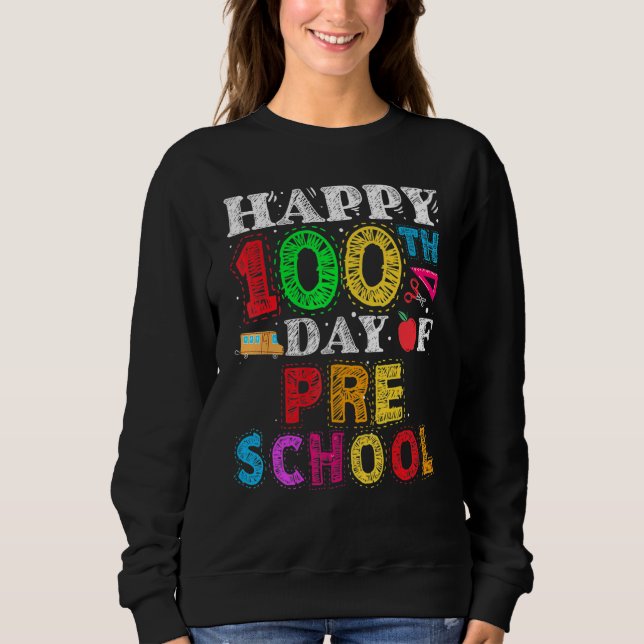 Moletom Happy 100th day of School  100 days of Preschool T (Frente)