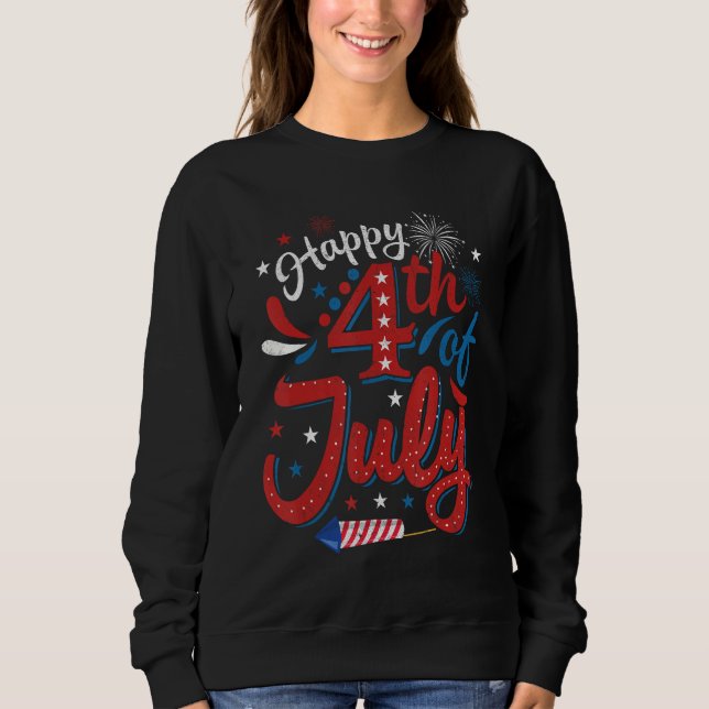Moletom Happy 4th Of July Cool Independence Day Patriotic  (Frente)