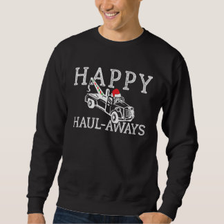 Moletom Happy Haul Aways  Christmas Pun Tow Trucker Driver