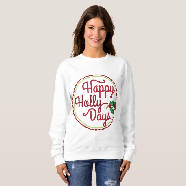 Moletom Happy Holly Days Word Art sweatshirt (Frente Completa)
