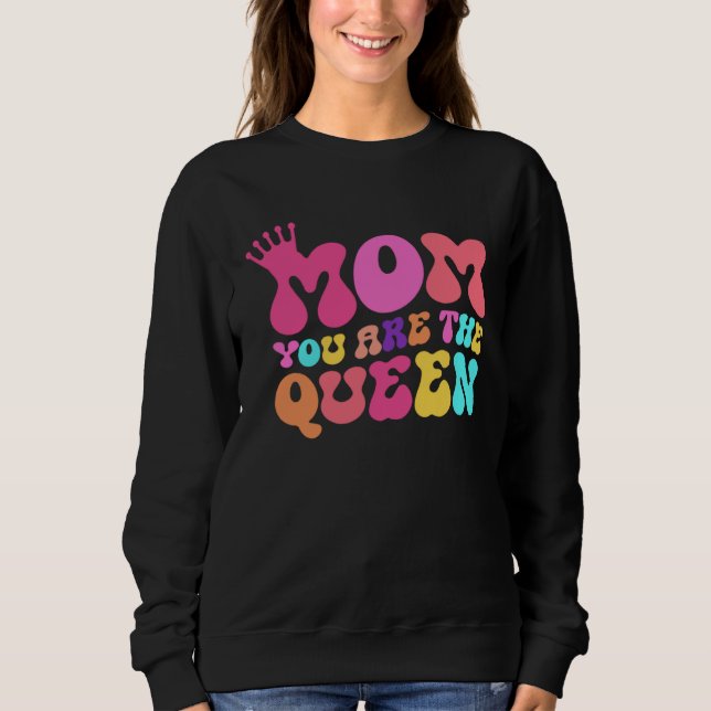 Moletom Happy Mother s Day Mom You Are The Queen (Frente)