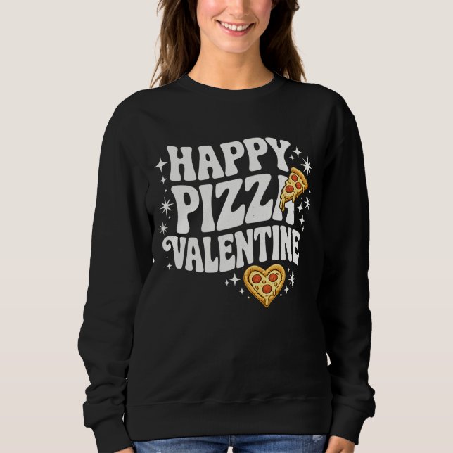 Moletom Happy Pizza Valentine Funny Pizza Love Design (Frente)