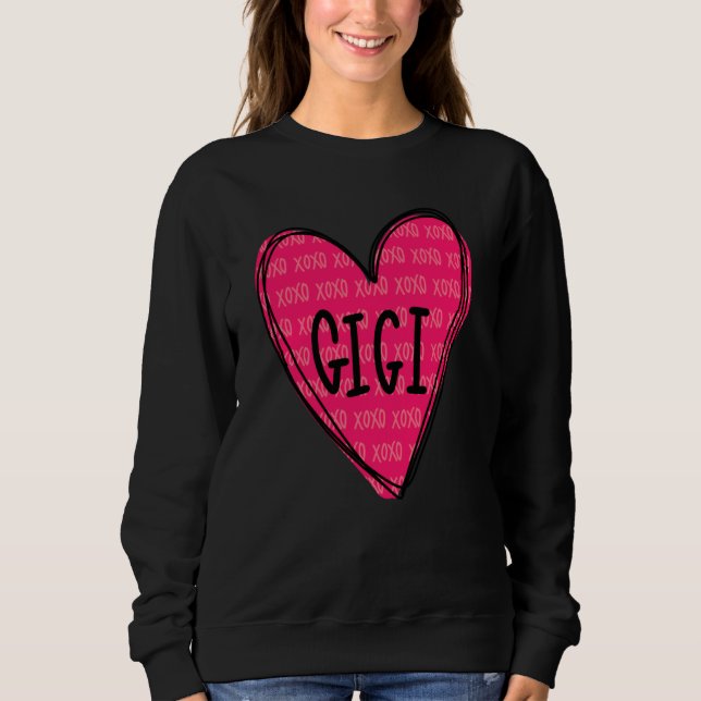 Moletom Happy Valentines Day Shirt For Gigi (Frente)
