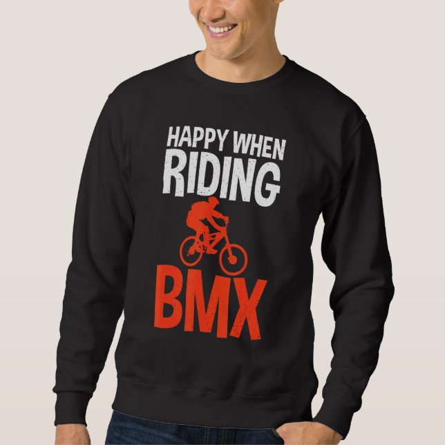 Moletom Happy when Riding BMX Bike BMX Rider (Frente)