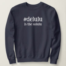 Hashtag # Delulu é o Solulu