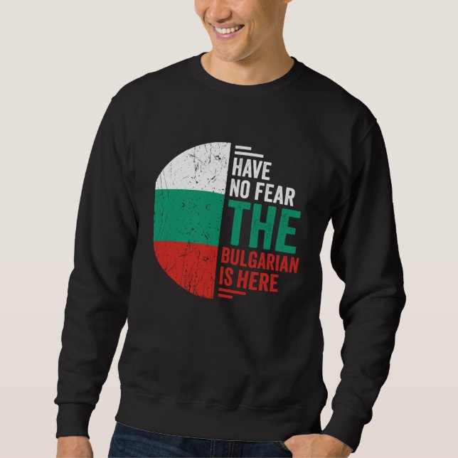 Moletom Have No Fear The Bulgarian is Here Bulgarian Roots (Frente)