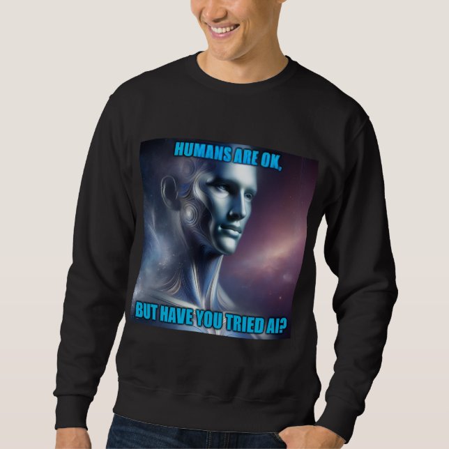 Moletom Have you Tried AI - Men's Black Sweatshirt (Frente)