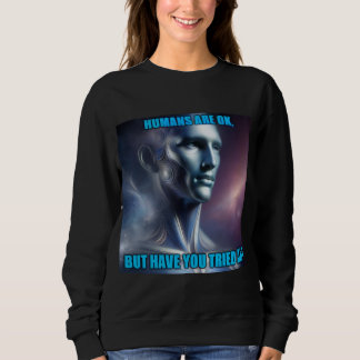 Moletom Have you Tried AI - Women's Black Long Sleeve