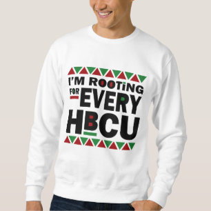 Moletom HBCU Black History Pride Gift I'm Root For Eever