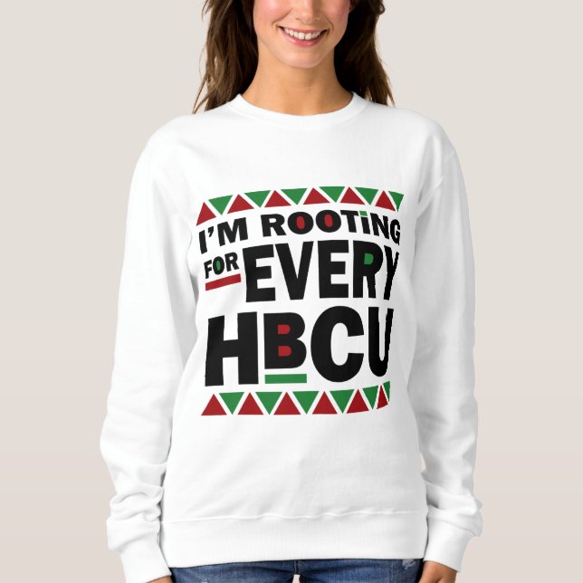 Moletom HBCU Black History Pride Gift I'm Root For Eever (Frente)