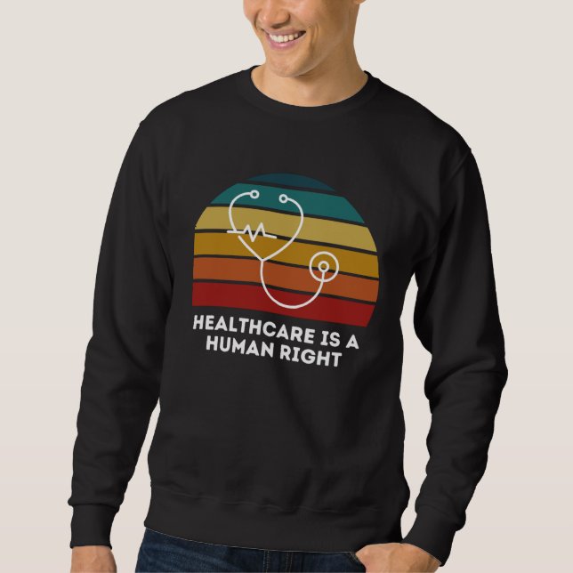 Moletom Healthcare is a Human Right Universal Healthcare (Frente)