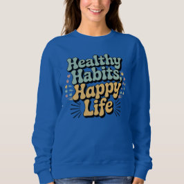 Moletom Healthy Habits Happy Life Retro Groovy Wellness Sw