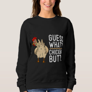 Moletom Hen Humor Guess What Chicken