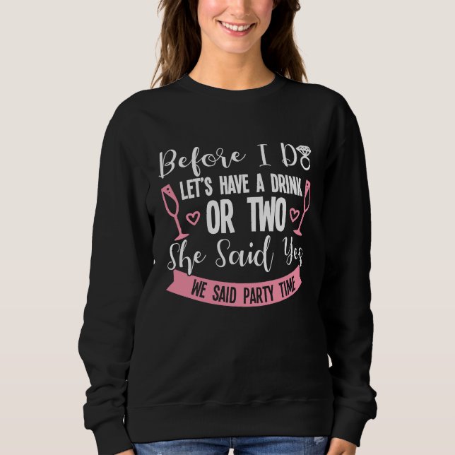 Moletom Hen Party Wedding Married Bachelor Bride To Be Bac (Frente)