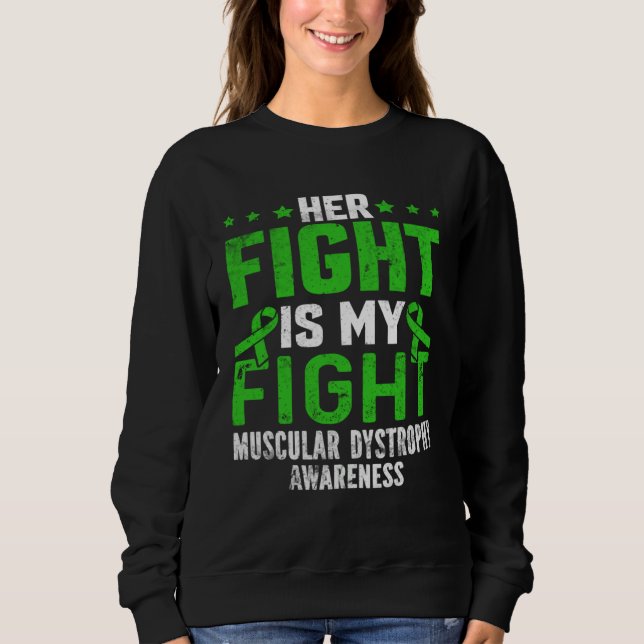 Moletom Her Fight Is My Fight Muscular Dystrophy Awareness (Frente)