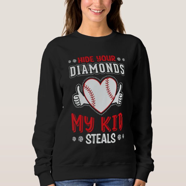 Moletom Hide Your Diamonds My Kid Steals Heart Softball Ba (Frente)