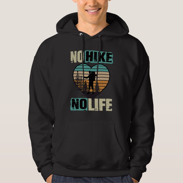 Moletom Hiking Sayings   Hiking No Hike No LIfe Hiker (Frente)