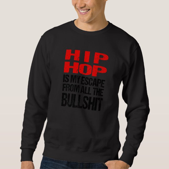 Moletom Hip Hop É Minha Fuga De Todas As Bolsas (Frente)