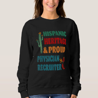Moletom Hispanic Heritage & Proud Physician Recruiter