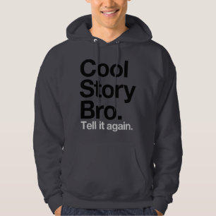 Moletom História legal Bro. Diga-o outra vez