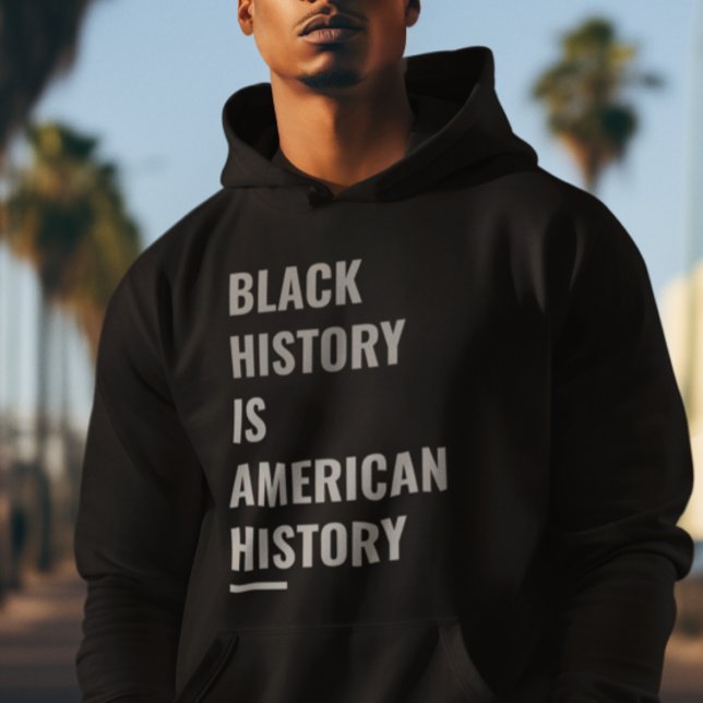 Moletom História Negra É História Americana - Declaração (Criador carregado)