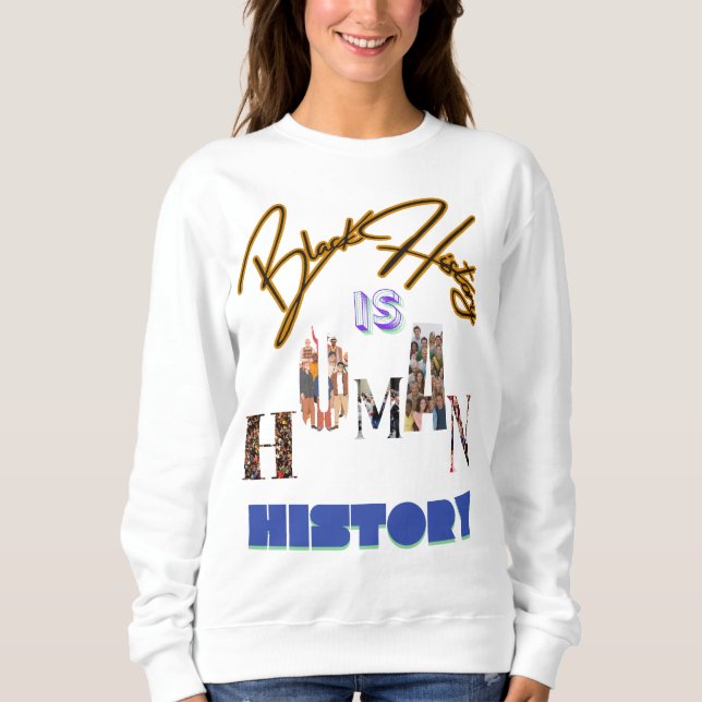 Moletom História Negra é História Humana: Celebrando o Neg (Frente)
