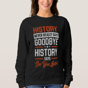Moletom História Nunca Diz Adeus História Diz Ver