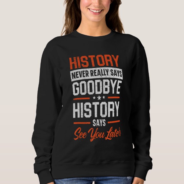 Moletom História Nunca Diz Adeus História Diz Ver (Frente)