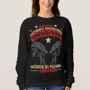 Moletom Hobby Horsing Horse Sport Equestrian Girls