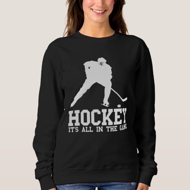 Moletom Hockey it s all in the game Hockey Fan and players (Frente)