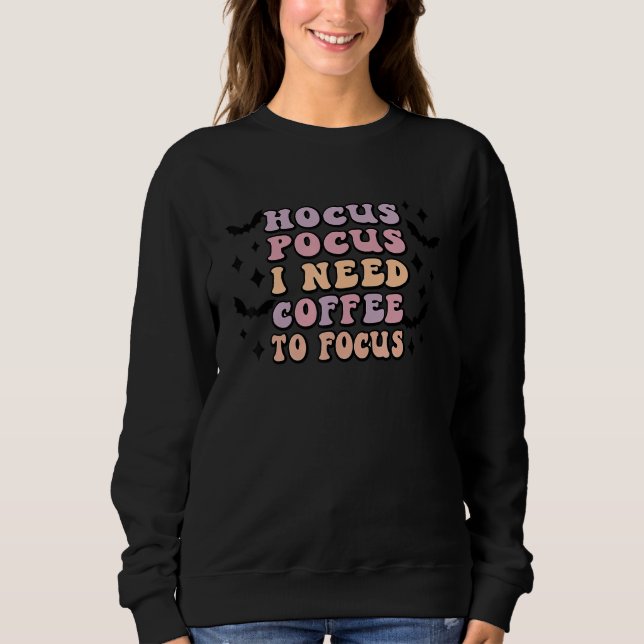 Moletom Hocus Pocus I Need Coffee To Focus (Frente)
