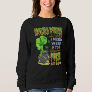 Moletom Hocus pocus I Need Weed Para Focar O Halloween Cos