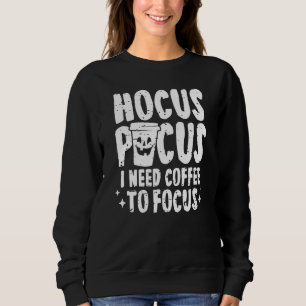 Moletom Hocus Pocus I Precisa De Café Para Focar O Paraíso